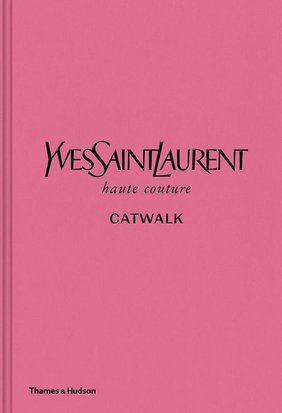 Yves Saint Laurent Catwalk 9780500022399 фото